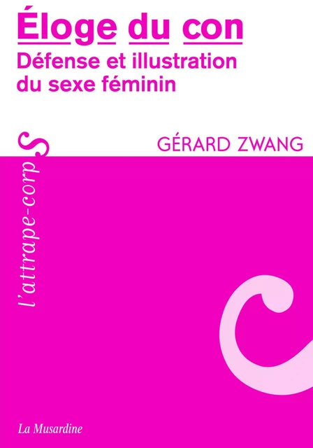 Eloge du con - Gérard Zwang - Groupe CB