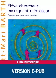 Elève chercheur, enseignant médiateur