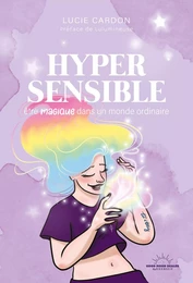 Hypersensible - Etre magique dans un monde ordinaire