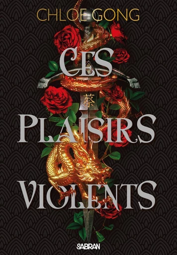 Ces plaisirs violents (e-book) - Tome 01 - Chloe Gong - Eilean Books