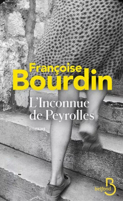 L'Inconnue de Peyrolles - Françoise Bourdin - Place des éditeurs