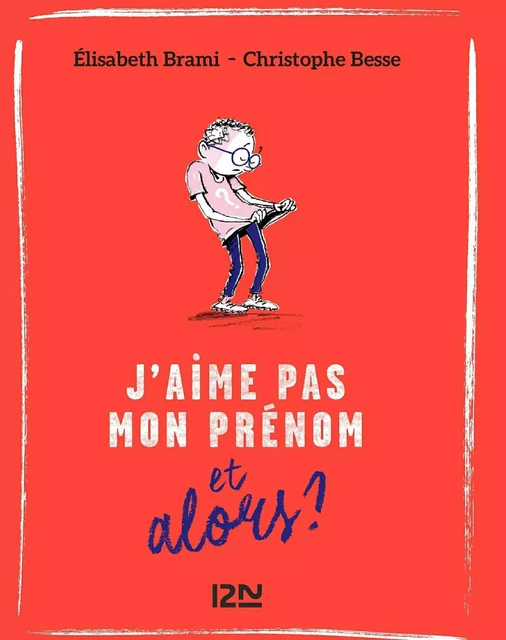 Et alors ? - tome 03 : J'aime pas mon prénom... Et alors ? - Élisabeth Brami - Univers Poche