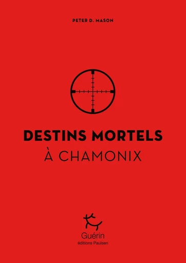 Destins mortels à Chamonix - Peter D. Mason - PAULSEN