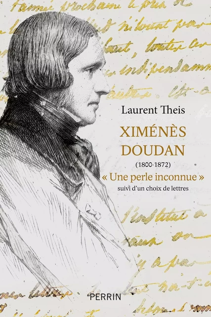 Ximénès Doudan (1800-1872), " Une perle inconnue " - Laurent Theis - Place des éditeurs