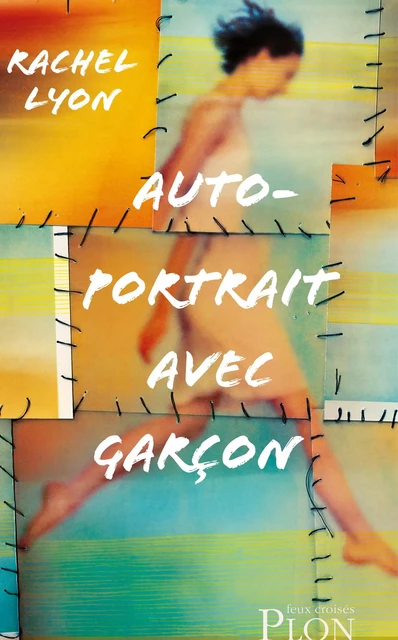 Autoportrait avec garçon - Rachel Lyon - Place des éditeurs