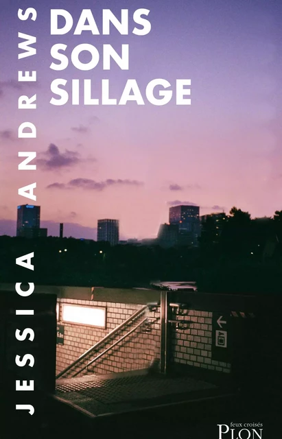 Dans son sillage - Jessica Andrews - Place des éditeurs