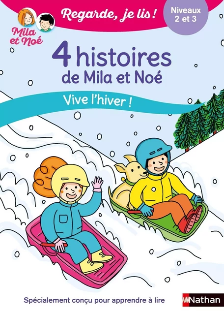 Vive l'hiver ! - 4 histoires de Mila et Noé - Regarde je lis ! - Dès 6 ans - Eric Battut - Nathan