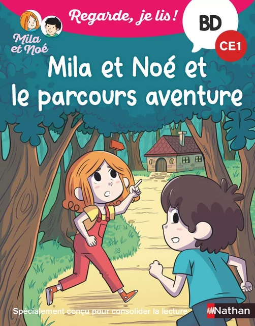 Regarde je lis ! Une BD à lire tout seul : Mila et Noé et le parcours aventure - BD - CE1 - Éric Battut - Nathan