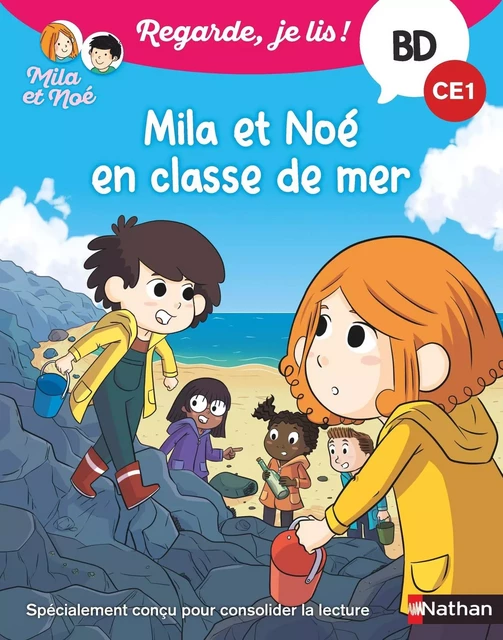 Regarde je lis ! Une BD à lire tout seul : Mila et Noé en classe de mer - BD - CE1 - Eric Battut - Nathan