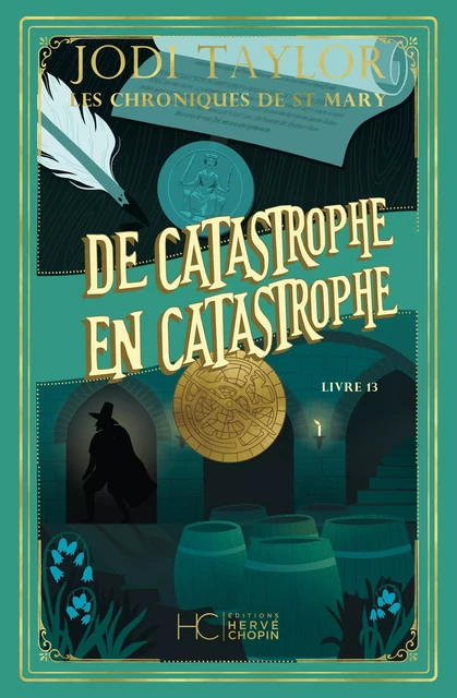 Les chroniques de St Mary - Tome 13 De catastrophe en catastrophe - Jodi Taylor - HC éditions