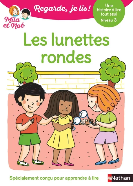 Regarde je lis ! Une histoire à lire tout seul - Les lunettes rondes - Lecture CP - Niveau 3 - Dès 5 ans - Eric Battut - Nathan