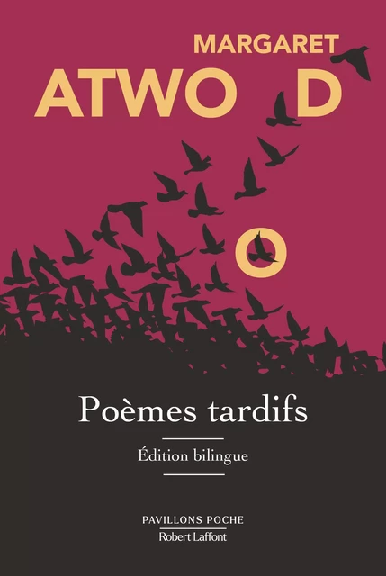 Poèmes tardifs - Édition bilingue - Margaret Atwood - Groupe Robert Laffont