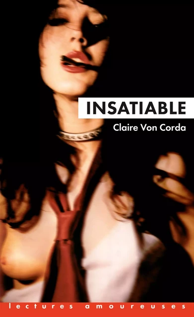 Insatiable - Claire Von Corda - Groupe CB