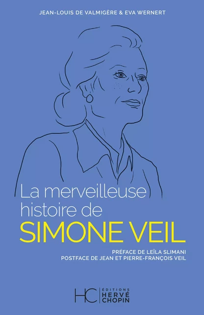 La merveilleuse histoire de Simone Veil - Eva Wernert, Jean-Louis de Valmigère - HC éditions