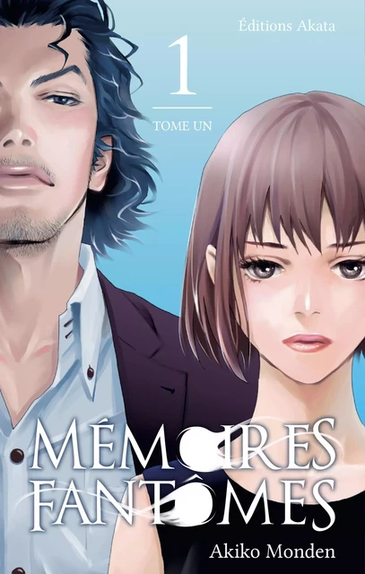 Mémoires fantômes - Tome 1 (VF) - Akiko Monden - Akata