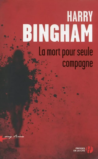 La Mort pour seule compagne - Harry Bingham - Place des éditeurs