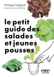 Le Petit Guide jardin des salades et jeunes pousses