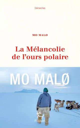 La Mélancolie de l'ours polaire - Mo Malo - PAULSEN