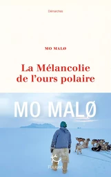 La Mélancolie de l'ours polaire