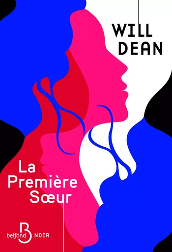 La Première Soeur - Un suspense psychologique sur les mystères de la relation gémellaire - Will Dean - Place des éditeurs