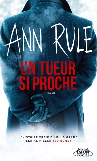 Un tueur si proche - Ann Rule - Michel Lafon