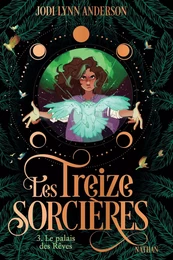 Les treize sorcières - Tome 3 : Le palais des rêves - Roman Grand Format - Dès 8 ans - Livre numérique