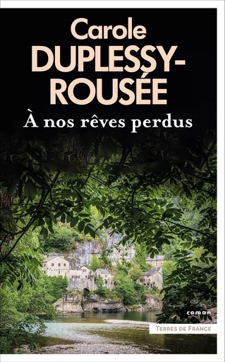 A nos rêves perdus - Carole Duplessy-Rousée - Place des éditeurs