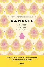 Namaste - La méthode indienne du bonheur