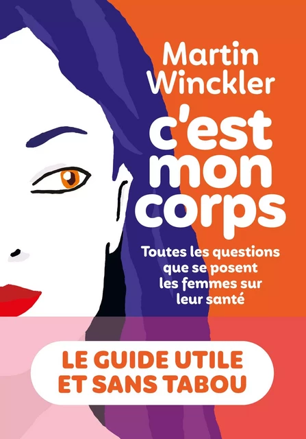 C'est mon corps - Martin Winckler - Groupe Margot