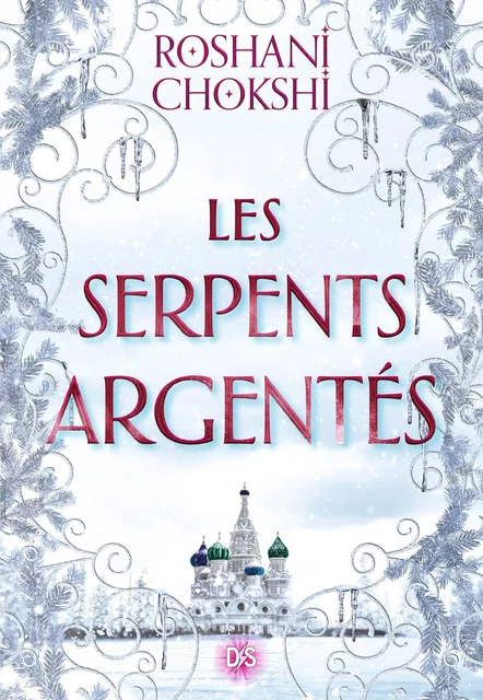 Les serpents argentés (ebook) - Tome 02 - Roshani Chokshi - Eilean Books