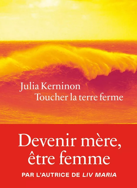 Toucher la terre ferme - Julia Kerninon - Groupe Margot