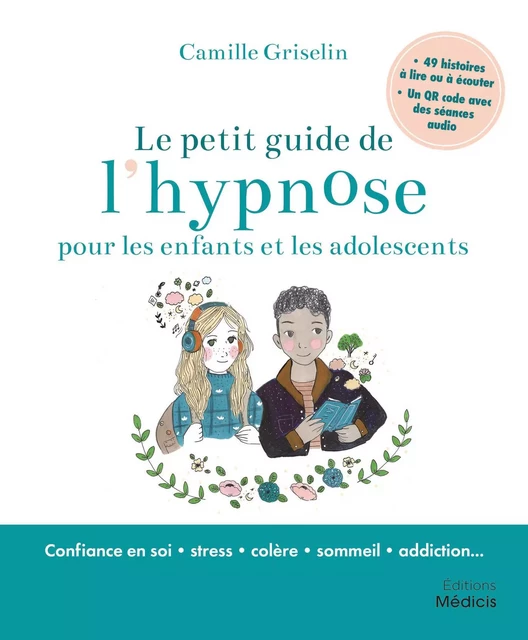 Le petit guide de l'hypnose pour les enfants et les adolescents - Camille Griselin - Dervy