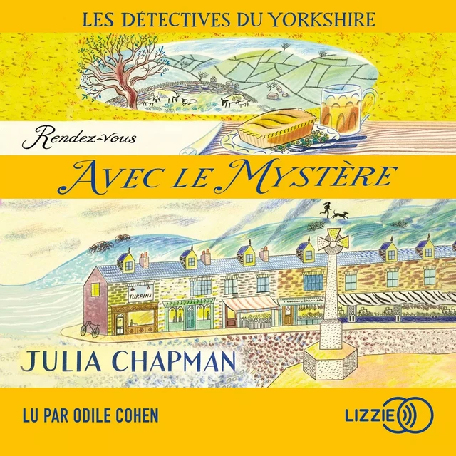 Rendez-vous avec le mystère - Les détectives du Yorkshire - Tome 3 - Julia Chapman - Univers Poche