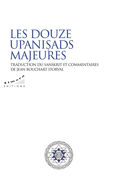 Les douze Upanisads majeures - Jean Bouchart d'Orval - Dervy