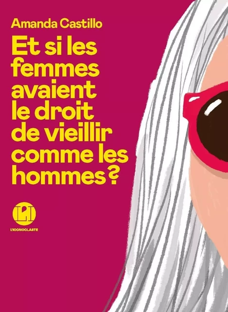 Et si les femmes avaient le droit de vieillir comme les hommes ? - Amanda Castillo - Groupe Margot