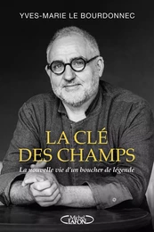 La Clé des champs - La nouvelle vie d'un boucher de légende