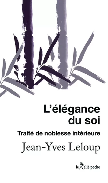 L'élégance du soi - Traité de noblesse intérieure - Jean-Yves Leloup - Relié