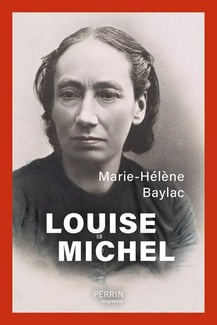 Louise Michel - Marie-Hélène Baylac - Place des éditeurs