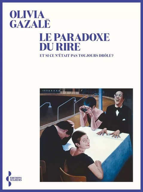 Le paradoxe du rire - Olivia Gazalé - Groupe Robert Laffont