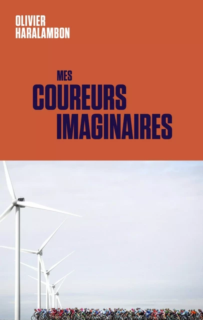 Mes coureurs imaginaires - Olivier Haralambon - Premier parallele