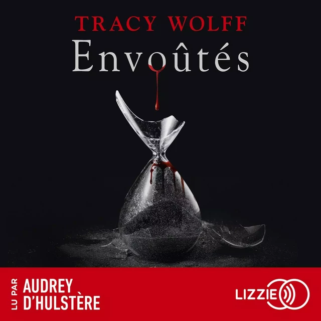 Assoiffés - Tome 7 : Envoûtés - Tracy Wolff - Univers Poche