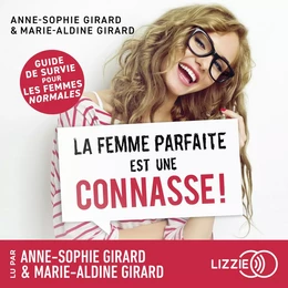 La femme parfaite est une connasse !