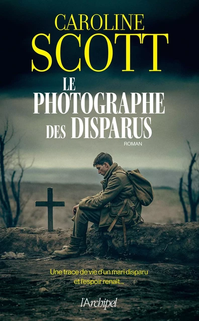 Le photographe des disparus - Caroline Scott - L'Archipel