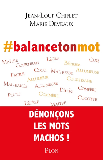 #balancetonmot - Jean-Loup Chiflet, Marie Deveaux - Place des éditeurs