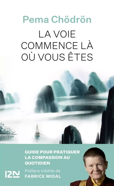 La Voie commence là où vous êtes - Pema Chödrön - Univers Poche