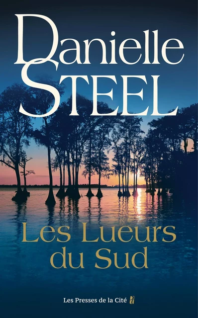 Les Lueurs du Sud - Danielle Steel - Place des éditeurs