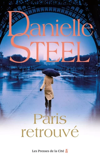 Paris retrouvé - Danielle Steel - Place des éditeurs