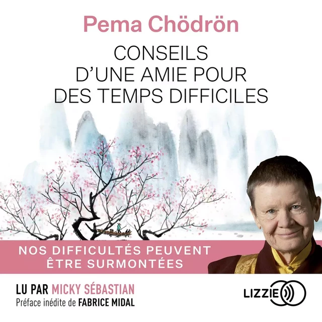 Conseils d'une amie pour des temps difficiles - Pema Chödrön - Univers Poche