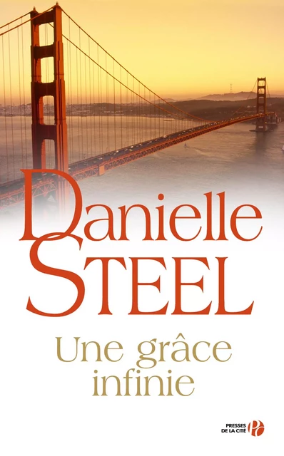 Une grâce infinie - Danielle Steel - Place des éditeurs