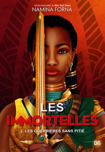 Les Immortelles (ebook) - Tome 02 Les Guerrières sans pitié - Namina Forna - Eilean Books